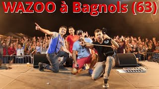 WAZOO à Bagnols 63 Un fabuleux concert Une réussite pour le comité des fêtes de Bagnols 😻 [upl. by Imeka888]