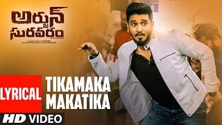 Tikamaka Makatika Lyrical Song  Arjun Suravaram  Nikhil Siddhartha Lavanya Tripati  Sam C S [upl. by Blase]