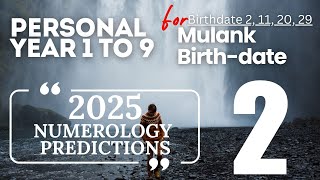 Unveiling Your Future 2025 Numerology Predictions For Mulank 2 In Personal Years 19 [upl. by Judie]