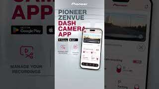 Revolutionize Your Drive with the Pioneer ZenVue Dash Camera App  Android amp iOS [upl. by Yoo]