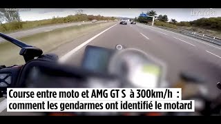 Course entre une AMG GT S et une moto KTM à 300 kmh  comment les gendarmes ont identifié le motard [upl. by Arised]