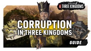 CORRUPTION  A Total War Three Kingdoms Guide [upl. by Ardnosak24]