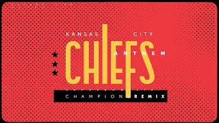 KANSAS CITY CHIEFS ANTHEM SUPER BOWL CHAMPS REMIX [upl. by Bobseine]