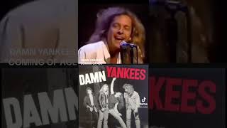 Damn Yankees “Coming of age” [upl. by Telfer]