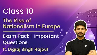 Class 10  The Rise of Nationalism in Europe  Exam Pack  Most Important Questions  Digraj Singh [upl. by Norine]