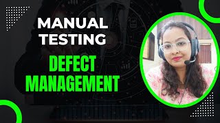 Manual Testing Day 22  Defect Management [upl. by Trevethick475]