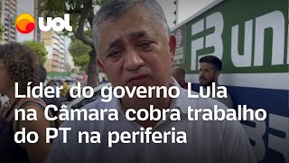 Líder do governo Lula na Câmara cobra trabalho do PT na periferia Precisamos resgatar jovens [upl. by Bores]