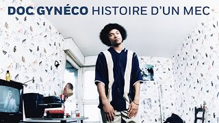 Doc Gyneco  Histoire dun mec Audio officiel [upl. by Pacien990]