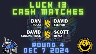 Dan Rucci vs David Keliher  David Collingridge vs Scott Healy  Lucky 13 Cash Matches  2024 [upl. by Netsirc]