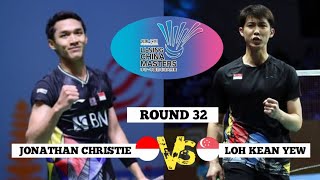 jonathan christie  INA  vs loh kean yew  SIN  Lining China Master 2024 Round 32 [upl. by Mychal]