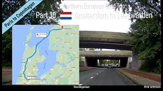 ♪ Amsterdam to Leeuwarden Netherlands Part 10 of Northern European Road Trip [upl. by Mallory]