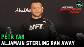 Petr Yan “Aljamain Sterling ran away he’s had this injury for like 10 years” [upl. by Iznyl]