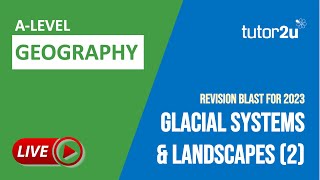 Glacial Systems and Landscapes 2 ALevel Geography Revision Blast [upl. by Suravat]