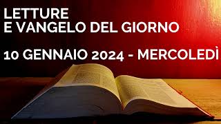 Letture e Vangelo del giorno  Mercoledì 10 Gennaio 2024 Audio letture della Parola Vangelo di oggi [upl. by Remoh]