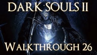 Dark Souls 2 PC 100 Walkthrough 26  Pilgrims of Dark  Boss Darklurker [upl. by Medin]