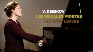 V Rebikov  Les feuilles mortes autumn leaves herbstlied op 29 no 3 [upl. by Sifan]