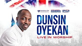 DUNSIN OYEKAN LIVE IN WORSHIP  UK NIGHT OF GLORY dunsionoyekan dominioncity pastordavidogbueli [upl. by Gilbye851]