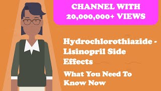 Hydrochlorothiazide Lisinopril Side Effects  What You Need To Know Now [upl. by Jemine772]