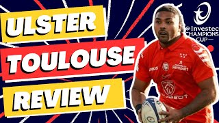 Ulster v Toulouse Review  Champions Cup 202324 [upl. by Elorak]