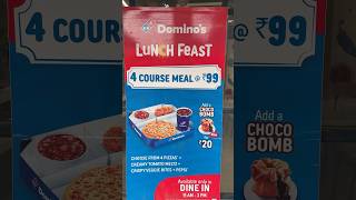 Dominos 4 Course Meal at Rs 99 only  Dominos Lunch Feast Offer pizza shorts [upl. by Ettelrac]