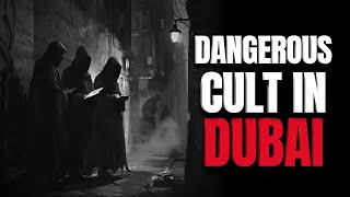 DANGEROUS CULT IN DUBAI [upl. by Aigil]