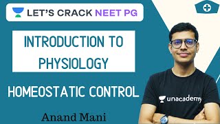 Introduction to Physiology  Homeostatic Control  General Physiology  Dr Anand Mani [upl. by Anivas120]