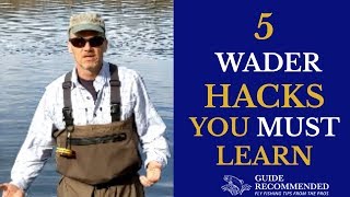 5 Wader HACKS Every Fly Fishers Needs to Know [upl. by Nelloc958]