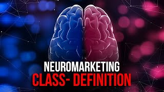 NeuroMarketing Class  Definition  Technologies  Strategies  Examples  EXPLANATION [upl. by Jermaine]