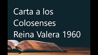 📖 Colosenses Biblia versión Reina Valera 1960 [upl. by Adnilam]