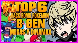 👉TOP 6 HACK ROMS POKÉMON ⭐8 GEN MEGAEVOLUCIONES DINAMAX GIGAMAX ⭐GBA 2020 [upl. by Ayalat]