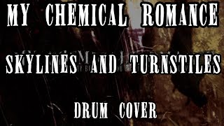 My Chemical Romance  quotSkylines and Turnstilesquot Drum Cover MCR Drumscography Project [upl. by Sharpe321]