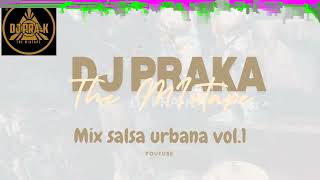 MESCLADO SALSA URBANA VOL 1 BY DJ PRAK [upl. by Demp404]