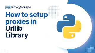 How to Set Up Proxies in Pythons Urllib Library [upl. by Ayadahs]