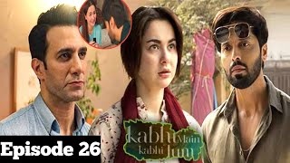 New Kabhi Main Kabhi Tum Episode 26  Promo  Kabhi main Kabhi Tum Episode 26  Teaser Ary Digital [upl. by Etnovad]