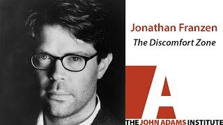 Jonathan Franzen on The Discomfort Zone  The John Adams Institute [upl. by Avevoneg]