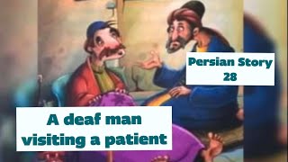 The story of a deaf man visiting a patient by Rumi with English translation  Persian short story [upl. by Hoeve]