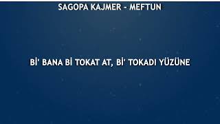 Sagopa Kajmer  Meftun Lyrics  Şarkı Sözleri [upl. by Ecnarrat]