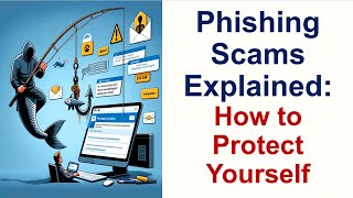 Phishing Scams Explained How to Protect Yourself  Cyber Crimes  Cyber Scams  Cyber Frauds [upl. by Britte]