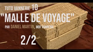 Tuto Vannerie 10 quotMalle de voyagequot 2ème partie Couvercle et fermoir [upl. by Ellevel]