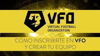 Guía para registrarse en VFO y crear tu equipo [upl. by Neneek629]