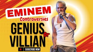 Eminem Controversies Genius or Villian [upl. by Atena900]