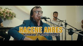 HACENE AHRES  Hommage à quotMATOUB LOUNESquot 2024 [upl. by Sheila]