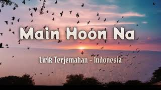 Main Hoon Na  Lyric Terjemahan Indonesia  Kiska Hai Ye Tumko Intezar Main Hoon Na [upl. by Mat767]