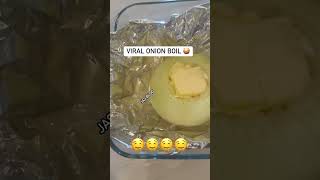 🤤THE VIRAL ONION BOIL 🧅food foodie onion blogger youtube [upl. by Airetnuhs]