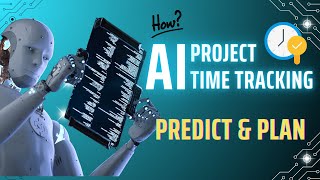 How AI Improves Project Time Tracking Boosting Accuracy and Streamlining Workflow  NxtChair [upl. by Asserac]