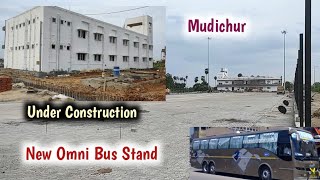 Under Construction New Omni Bus Stand  Mudichur [upl. by Enelhtak649]