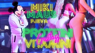 Miki Maus pjeva  PROTEINI VITAMINI remix Fenrir [upl. by Menken]