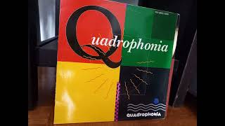 QUADROPHONIA quotQuadrophoniaquot Original Remix A1  1990 [upl. by Carmela993]