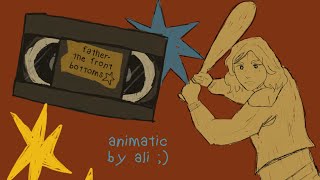 father the front bottoms animatic [upl. by Ayrotal575]