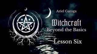 Techniques for Daily Magic  Witchcraft Beyond The Basics 6 [upl. by Nahshun]